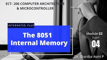 MODULE 02 |PART 04| 8051 Internal Memory | ECT206 COMPUTER ARCHITECTURE & MICROCONTROLLER|KTU S4 ECE