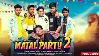 Matal Party 2 // new ho video song //singer Mujesh chattar 2024