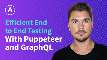 Efficient end to end testing with Puppeteer and GraphQL(SEBASTIAN SCHOLL - Product Manager at 8base)