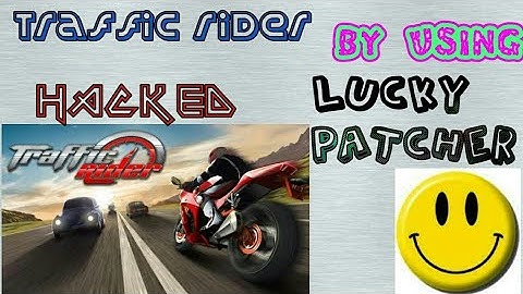 Traffic rider hacked ! by using lucky patcher (very easy method)