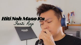 HITI NOH MASO KU (@DabraSia) | FANZI RUJI (PIANO VERSION)