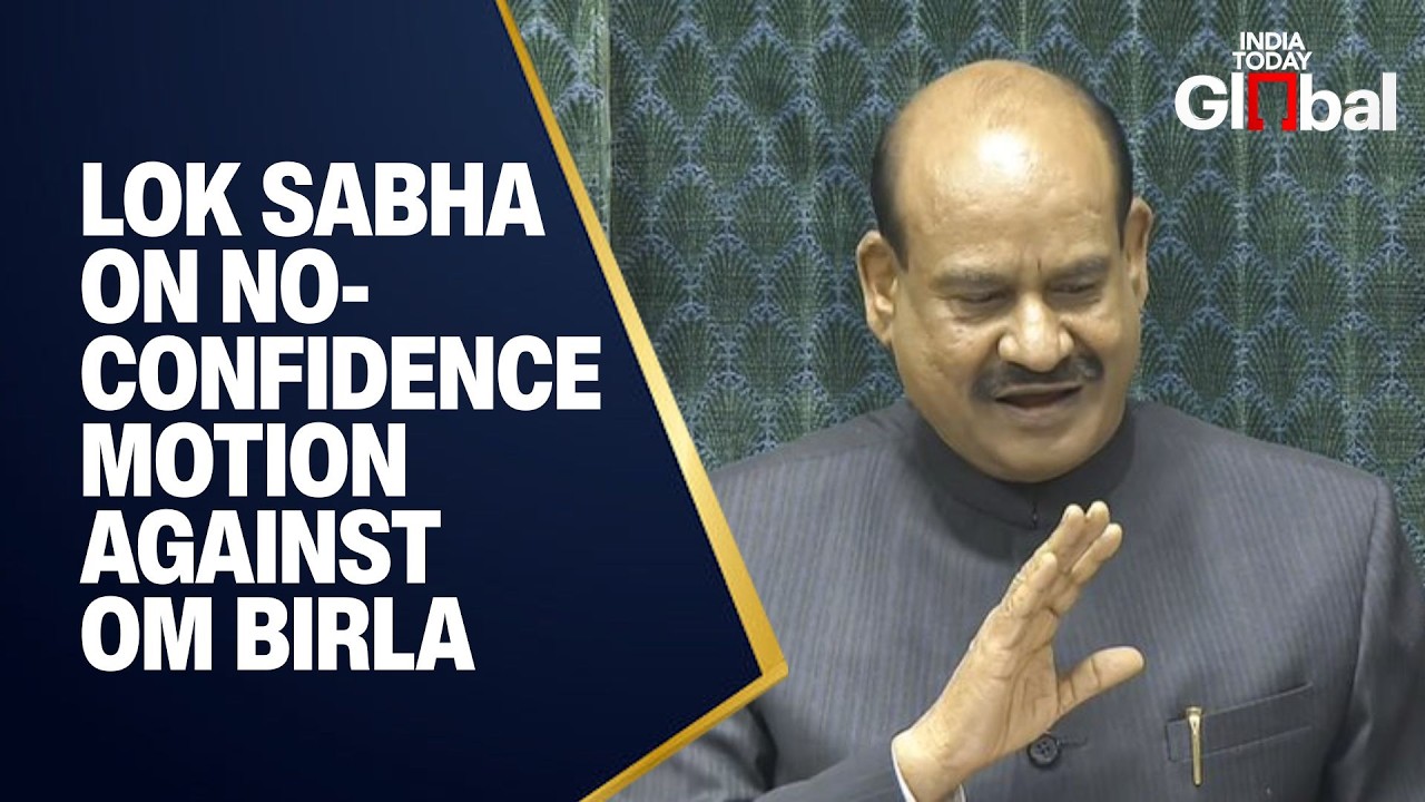 LIVE: Lok Sabha Discusses No-Confidence Motion Against Speaker Om Birla ...