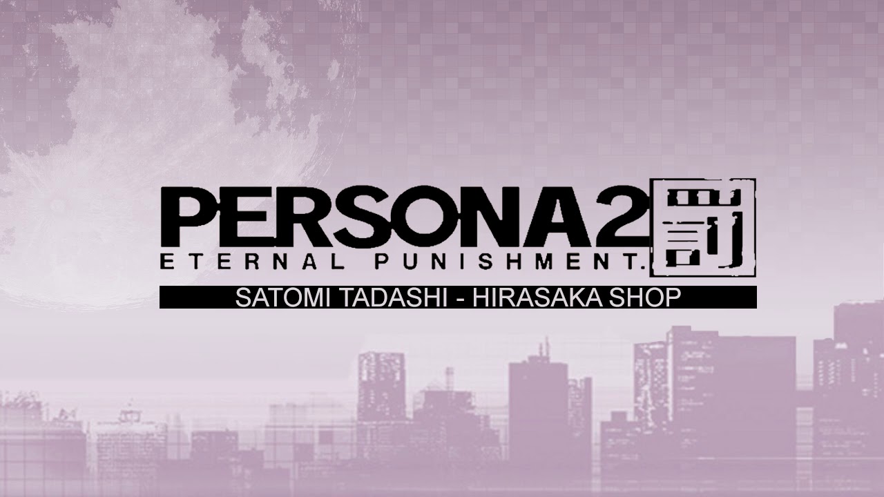 Satomi Tadashi - Hirasaka Shop - Persona 2 Eternal