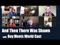 And Then There Was Shawn 1/3 with Cast Of Boy Meets World