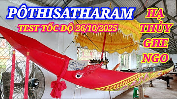 Ghe Ngo PÔTHISATHARAM: Sẽ Hạ Thủy Test Tốc Độ Ghe Không Cần Câu Ngày 26/10/2025