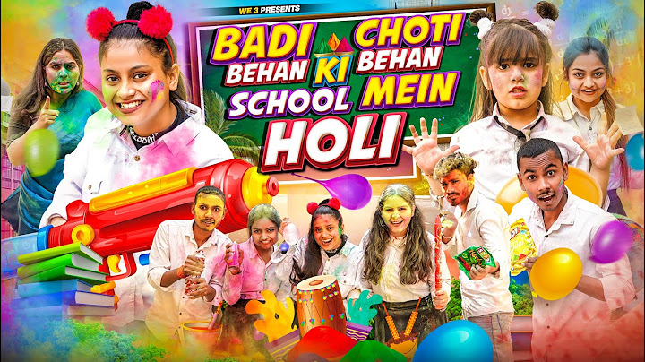 Badi Behan vs Choti Behan Ki School Mein Holi || We 3 || Aditi Sharma