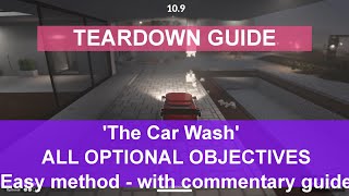 Teardown Guide - "The Car Wash" with ALL optional objectives - the easy way screenshot 3