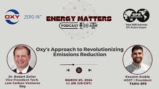 Texas A&M SPE Energy Matters Podcast #12 Oxy