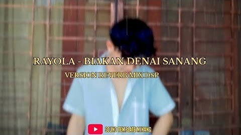 Rayola - Biakan Denai Sanang (lyrics Music Video) version reverb