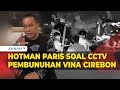 Viral CCTV Pembunuhan Vina Cirebon, Begini Respons Hotman Paris!