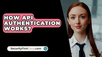 How API Authentication Works? - SecurityFirstCorp.com