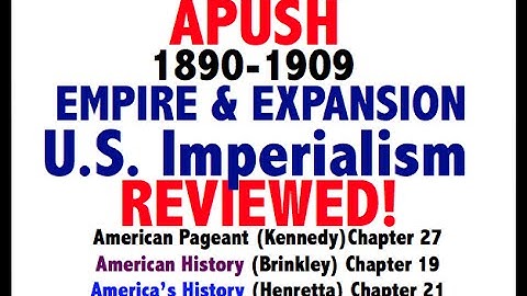 American Pageant Chapter 27 APUSH Review (APUSH Period 7 American Expansion)