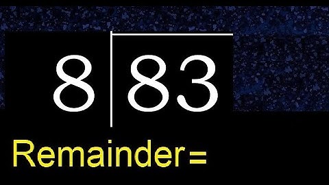 Divide 83 by 8 . remainder , quotient  . Division with 1 Digit Divisors . Long Division .  How to do