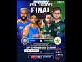 India vs Pakistan – Asia Cup 2025 Final!💪🏻For the first time in Asia Cup history, live in DD sports