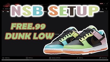 NSB SETUP FOR BEGINNERS: Nike Dunk Low Free.99 How to make tasks for Footsites & Shopify (June 2021)