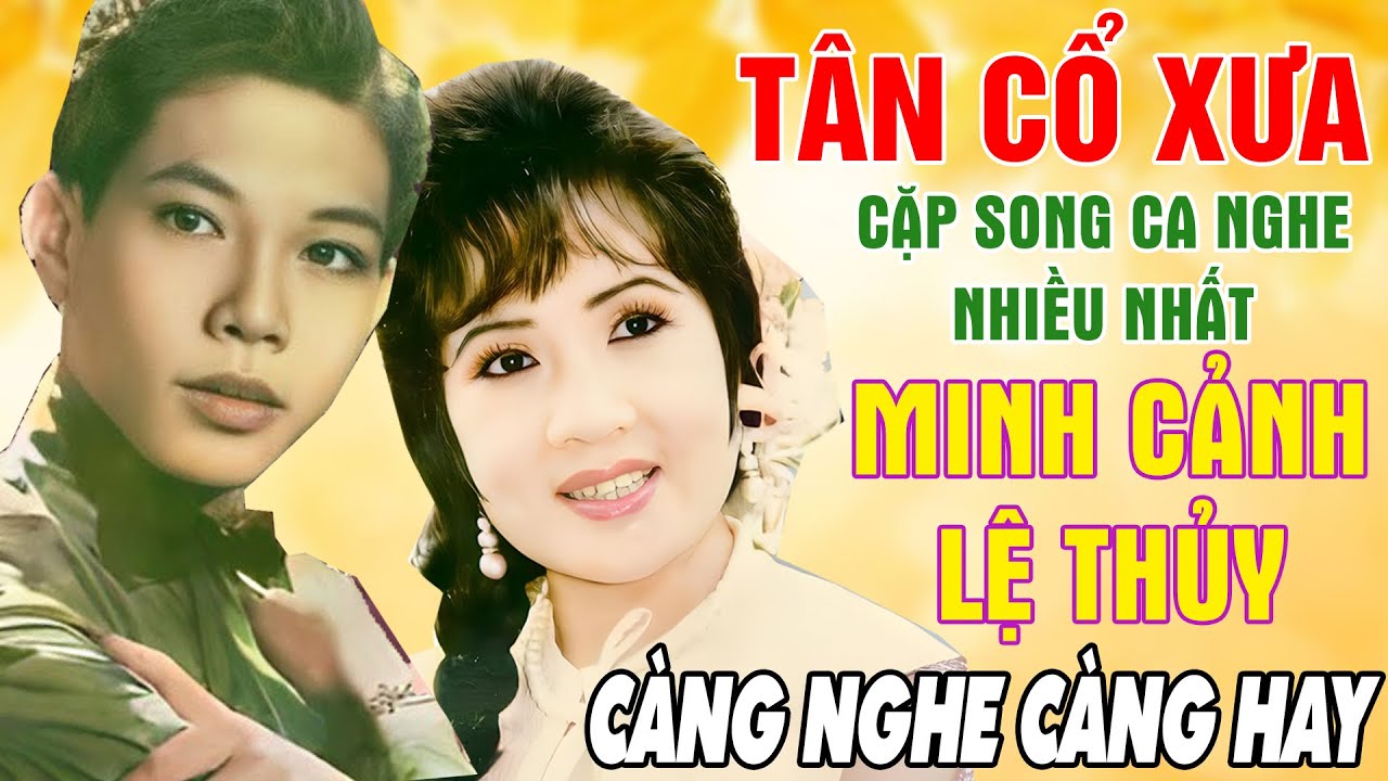 Tân Cổ Xưa 1975 - Tân Cổ Giao Duyên  - Danh Ca Nổi Tiếng Minh Cảnh, Lệ Thủy..#Càng Nghe Càng Hay