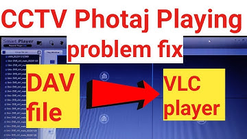 cctv photaj playing problem fix | how to convert DAV file to vlc media | #TechContent