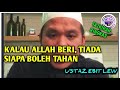 SABARLAH SAUDARAKU!😭ALLAH SAYANG! INI PESANAN USTAZ EBIT LEW