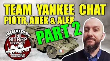 Team Yankee Tournament Interview with Piotr (Part 2)
