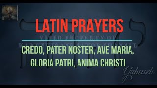 Latin Prayers: Credo / Pater Noster / Ave Maria / Gloria Patri / Anima Christi | Karunungang SATOR