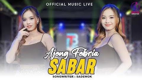 Ajeng Febria - Sabar (Official Music Live) l Duh Sayang Ngapuntene Saestu