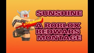 ☀️Sunshine - A Roblox BedWars Montage