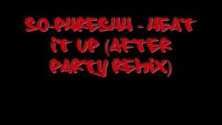 So-Phreshh - Heat It Up (After Party Remix)