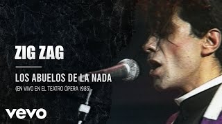 Video thumbnail of "Los Abuelos De La Nada - Zig Zag (En Directo / Teatro Opera / 1985)"