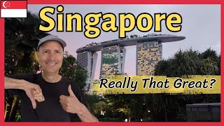 Is Singapore As Great As Everyone Says?