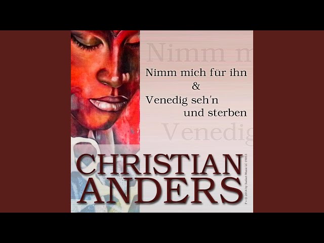 Christian Anders - Venedig Sehn Und Sterben