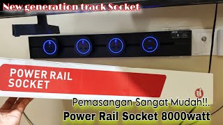 Pasang Power Rail Socket Super Modern 8000watt.