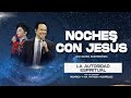 NOCHES CON JESÚS 🌘👣  | Pastores Ricardo y Ma. Patricia Rodríguez