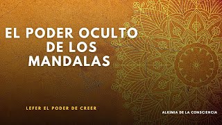 EL PODER OCULTO DE LOS MANDALAS