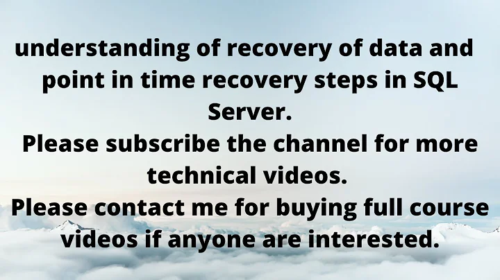 Understanding of recovery of data and  point in time recovery steps in SQL Server