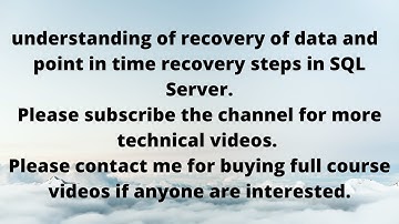 Understanding of recovery of data and  point in time recovery steps in SQL Server
