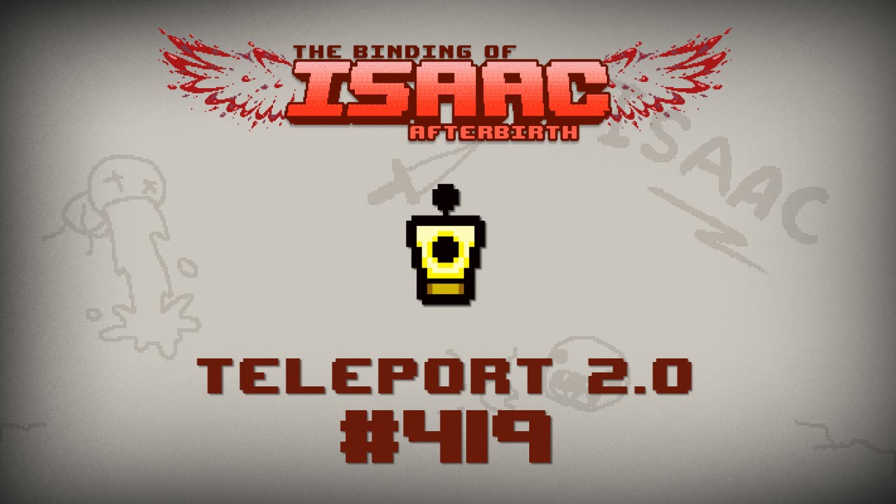 Binding of Isaac: Afterbirth Item guide - Teleport 2.0 - YouTube