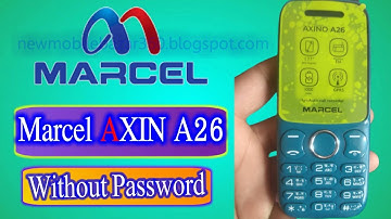 Marcel AXIN A26 6531E Flash File 100%Tested Without Password