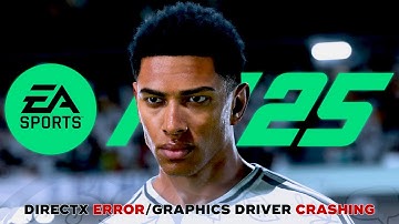 How to Fix EA SPORTS FC 25 Directx Error/Graphics Driver Crashing/Error [SOLVED]