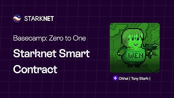 Starknet Basecamp:  Session 3 -  ( Starknet Smart Contract )