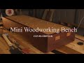 Mini Woodworking Bench (COVID edition)