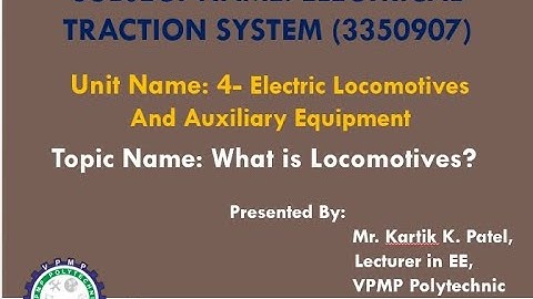 WHAT IS LOCOMOTIVES | ETC | 3350907 | MR. KARTIK. K. PATEL