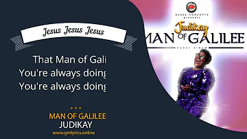 Judikay - Man of Galilee (Lyrics Video) | GM Lyrics Media