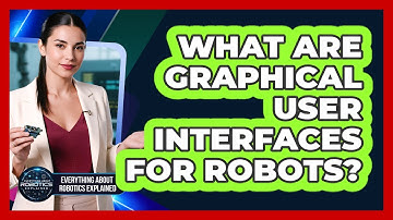What Are Graphical User Interfaces For Robots?