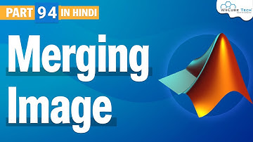 How to Merge Image in Matlab | Add Two Images (Image Processing) #94