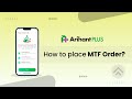 How to place MTF order on ArihantPlus Mobile App?