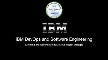 IBM DevOps and Software Engineering | IBM Cloud Object Storage | Adding and storing data in Bucket