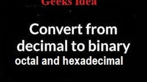 Conversion From Decimal to Binary Octal And Hexadecimal