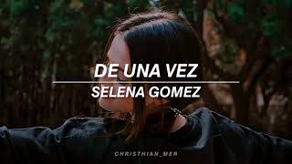 De Una Vez - Selena Gomez | letra [video] Lyrics