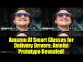 Amazon AI Smart Glasses for Delivery Drivers: Amelia Prototype Revealed!