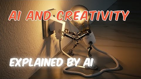 AI and Creativity | Explained by AI
